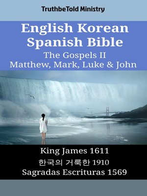 cover image of English Korean Spanish Bible--The Gospels II--Matthew, Mark, Luke & John
